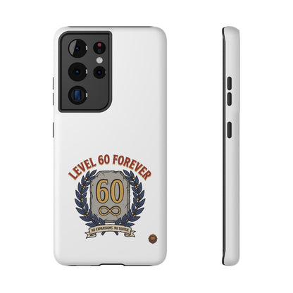 Phone Case — 'Level 60 Forever' Heavy-Duty Impact-Resistant Phone Case