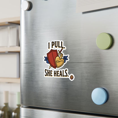 I Pull. She Heals. – Poster Decal