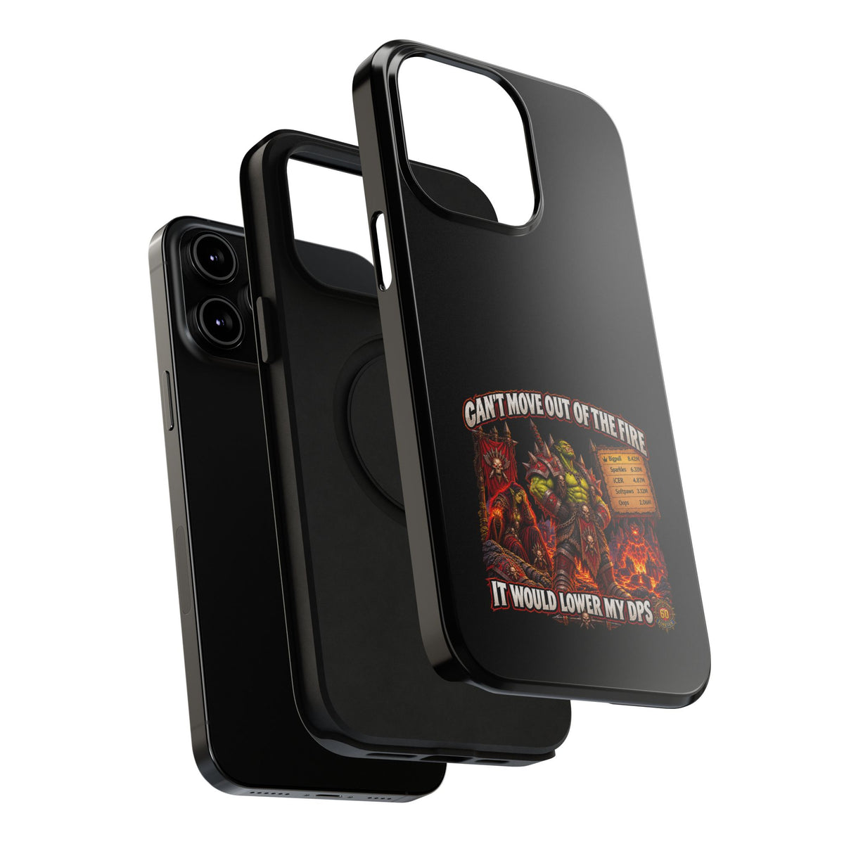 Phone Case — 'Can't Move Out of the Fire, It Would Lower My DPS' Heavy-Duty Impact-Resistant Phone Case