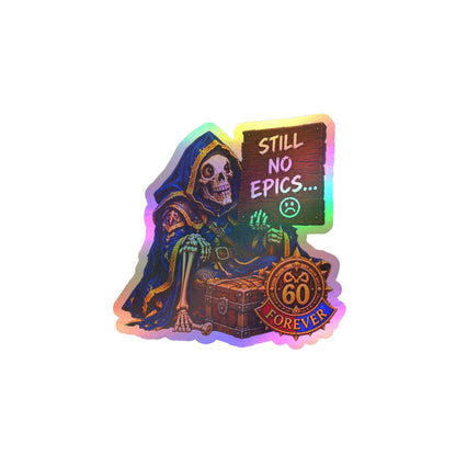 Still No Epics – Poster Decal