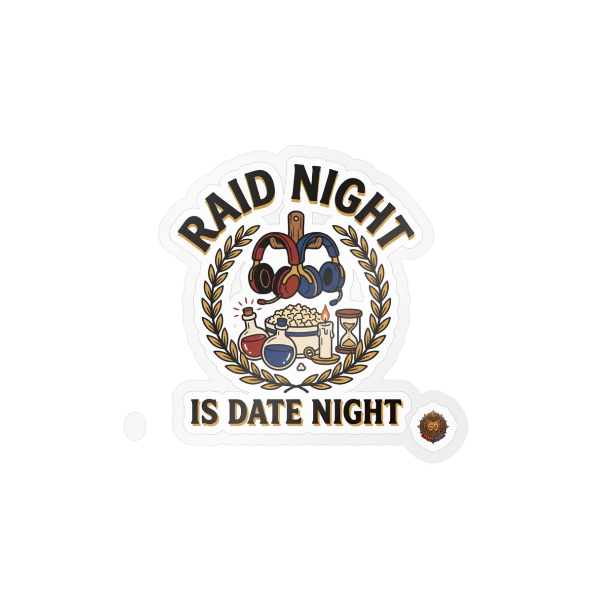Raid Night Is Date Night – Sticker