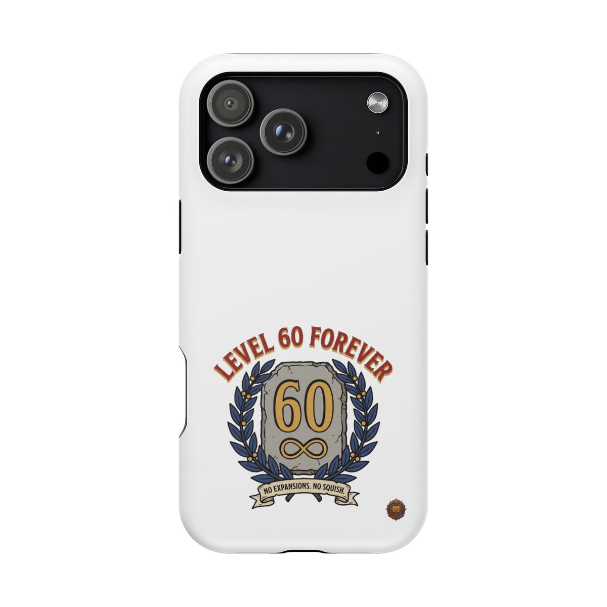 Phone Case — 'Level 60 Forever' Heavy-Duty Impact-Resistant Phone Case