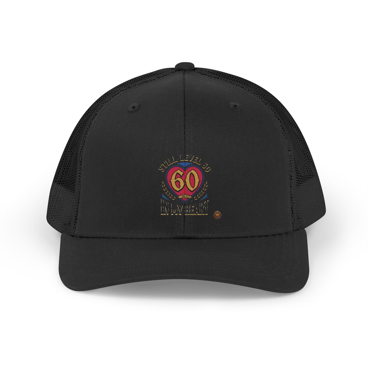 Still Level 60 In My Heart – Trucker Cap | Sixty Forever Co.