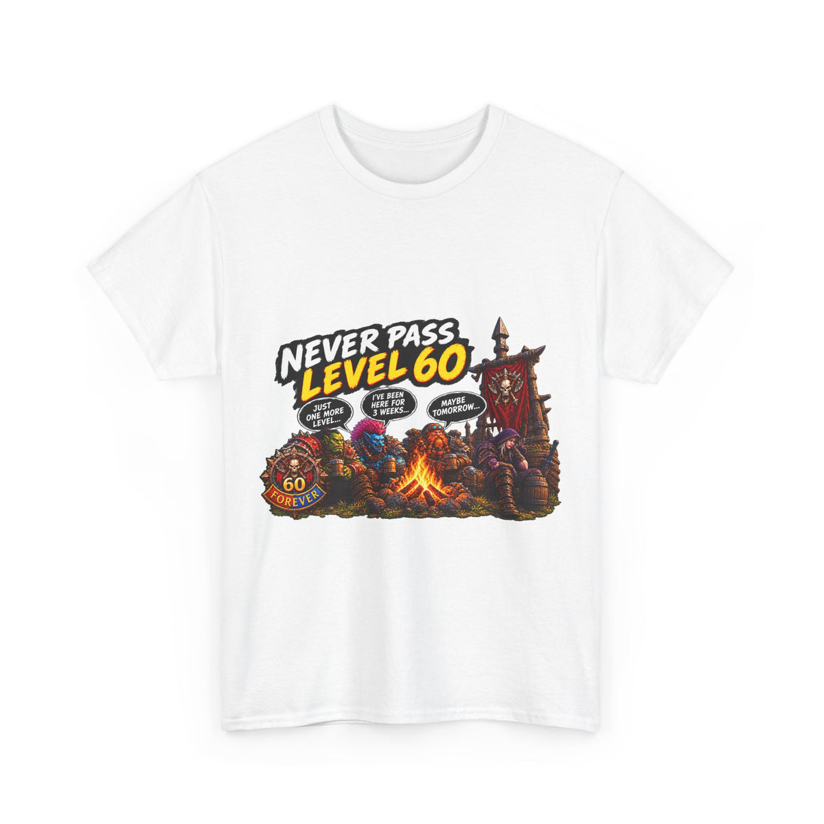 Never Pass Level 60 – T-Shirt