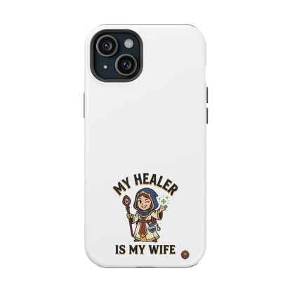 Phone Case — 'My Healer Is My Wife' Heavy-Duty Impact-Resistant Phone Case