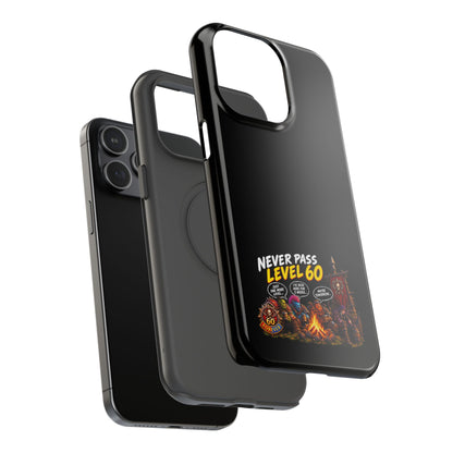 Phone Case — 'Never Pass Level 60' Heavy-Duty Impact-Resistant Phone Case