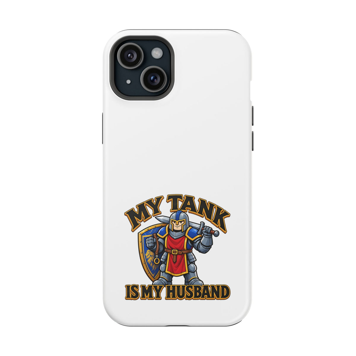 Phone Case — 'My Tank Is My Husband' Heavy-Duty Impact-Resistant Phone Case