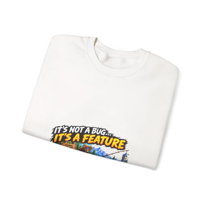 It's Not a Bug, It's a Feature – Sweatshirt