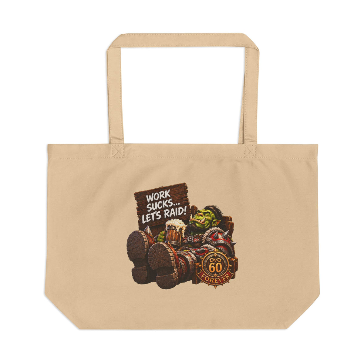 Work Sucks, Let's Raid – Tote Bag