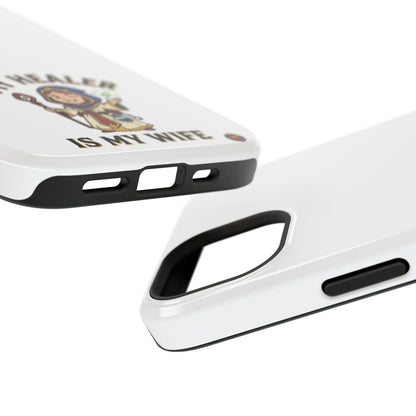 Phone Case — 'My Healer Is My Wife' Heavy-Duty Impact-Resistant Phone Case