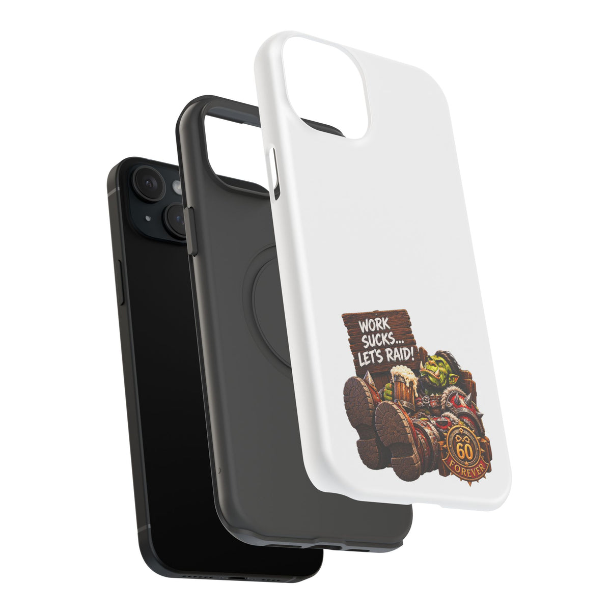Work Sucks, Let's Raid – Phone Case