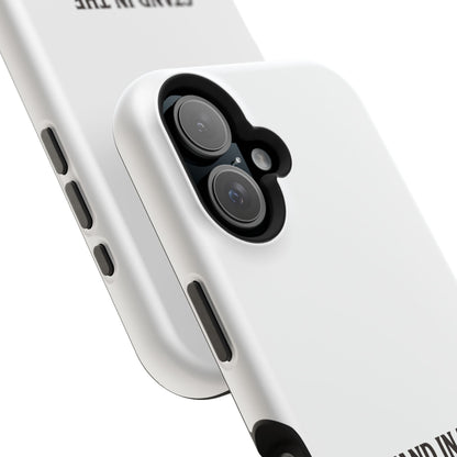 Phone Case — 'Stand in the Green, Babe' Heavy-Duty Impact-Resistant Phone Case