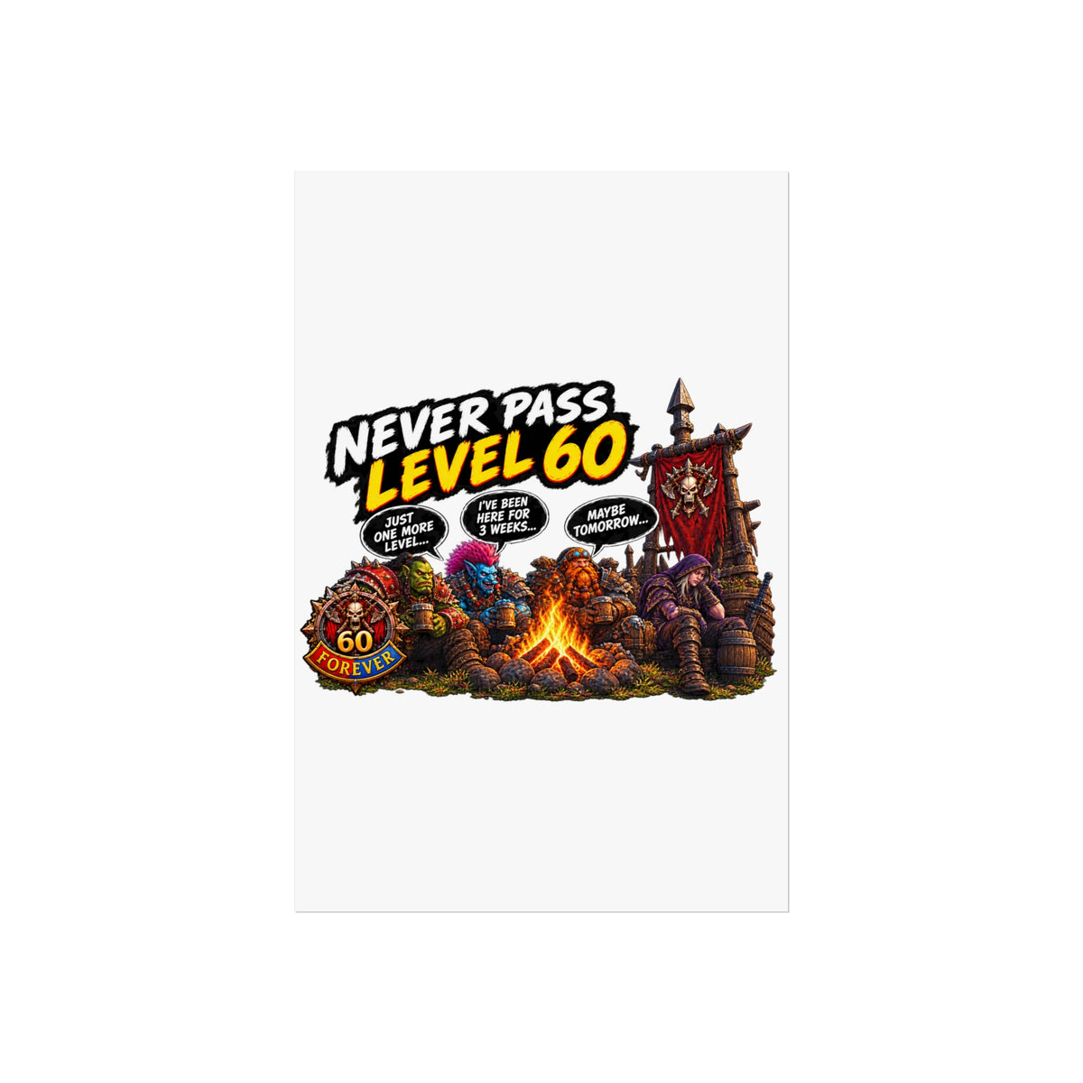 Never Pass Level 60 – Fine Art Poster | Sixty Forever Co.