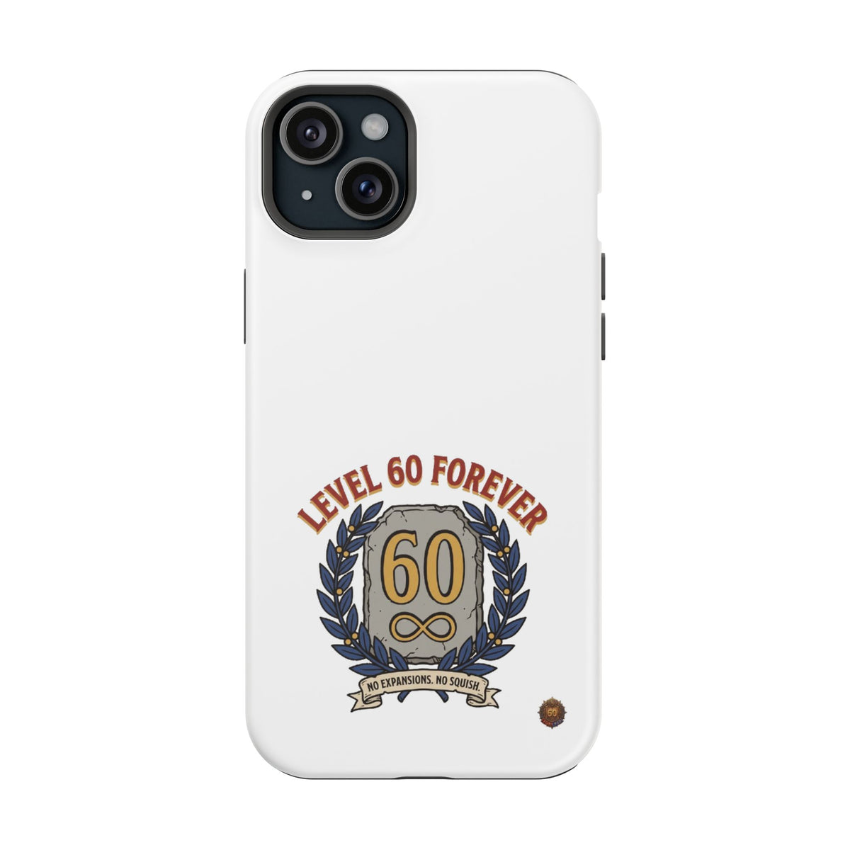 Phone Case — 'Level 60 Forever' Heavy-Duty Impact-Resistant Phone Case
