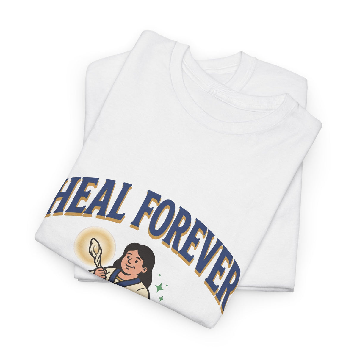 Heal Forever – T-Shirt
