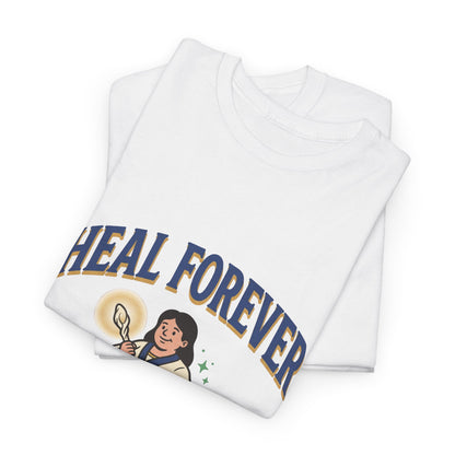 Heal Forever – T-Shirt