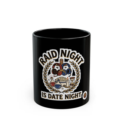 Raid Night Is Date Night – Black Mug (11oz & 15oz)