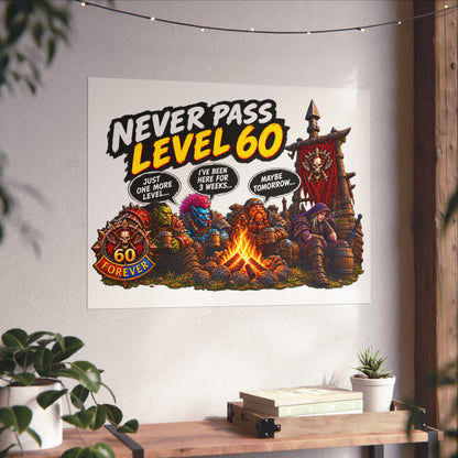 Never Pass Level 60 – Fine Art Poster | Sixty Forever Co.