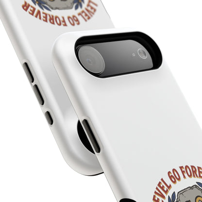 Phone Case — 'Level 60 Forever' Heavy-Duty Impact-Resistant Phone Case