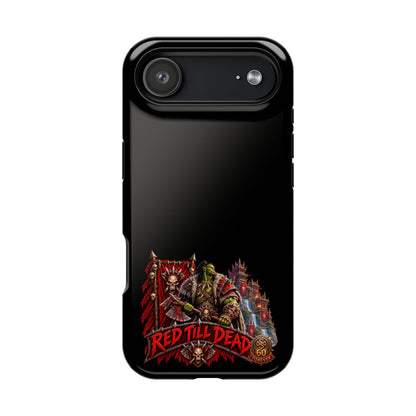 Phone Case — 'Red Till Dead' Heavy-Duty Impact-Resistant Phone Case