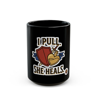 I Pull. She Heals. – Black Mug (11oz & 15oz)