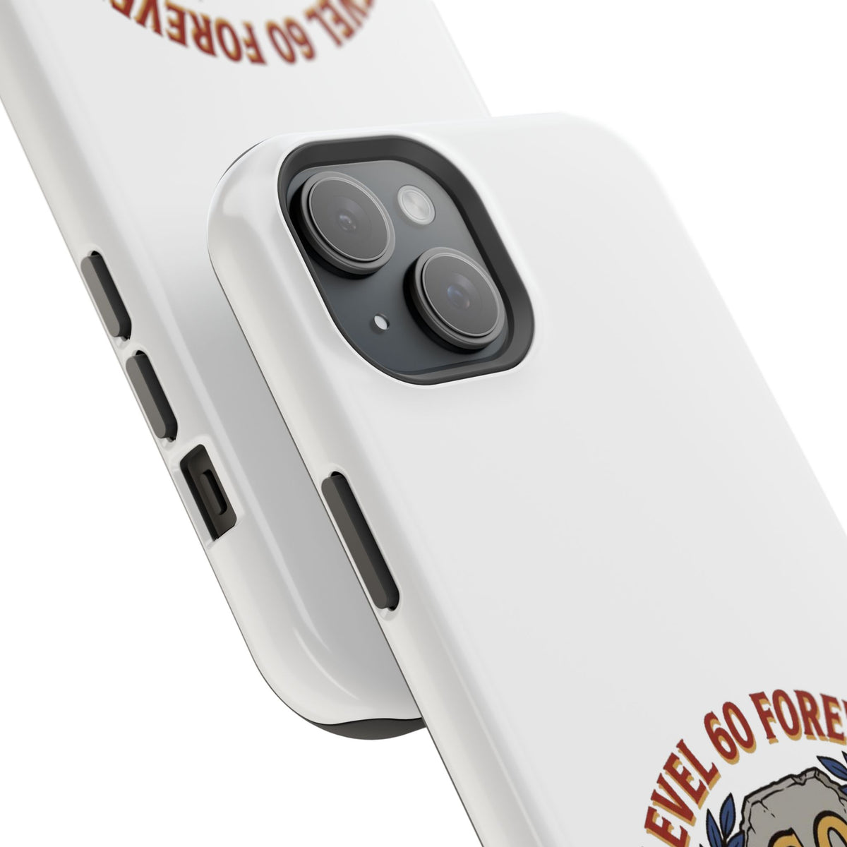 Phone Case — 'Level 60 Forever' Heavy-Duty Impact-Resistant Phone Case