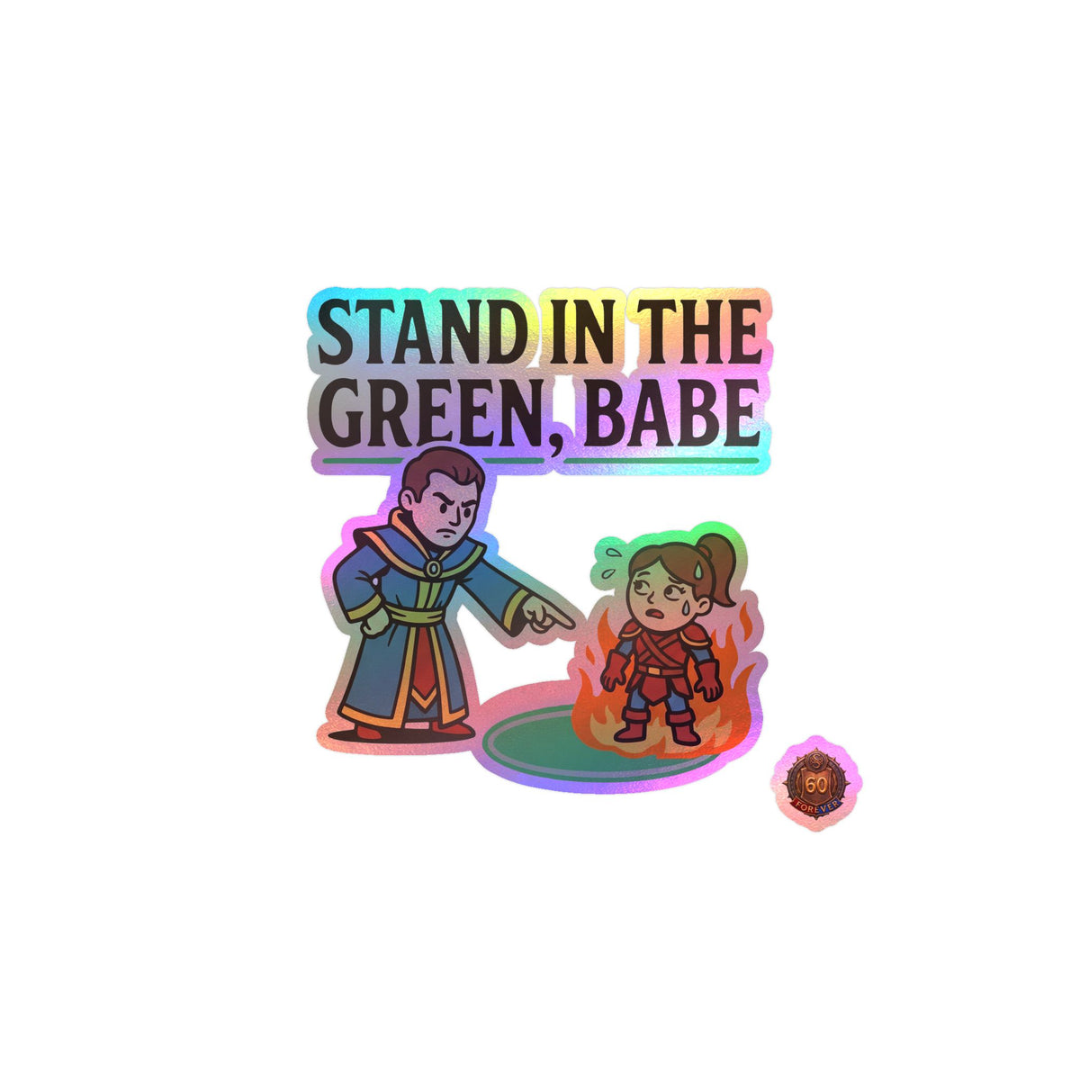 Stand In The Green, Babe – Sticker