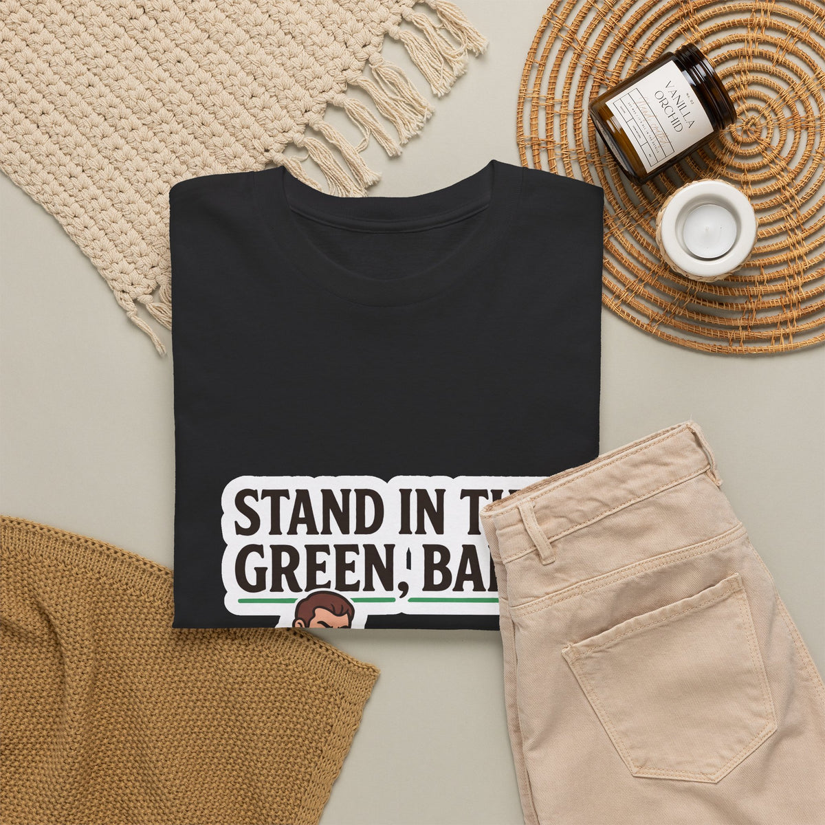 Stand In The Green, Babe – T-Shirt