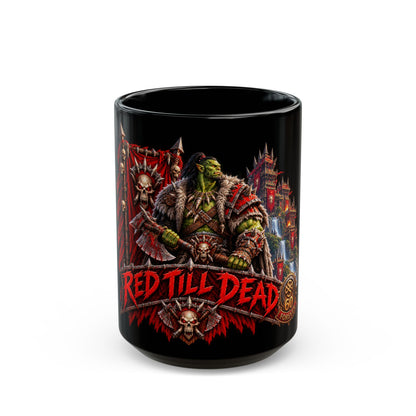Red Till Dead – Black Mug (11oz & 15oz)