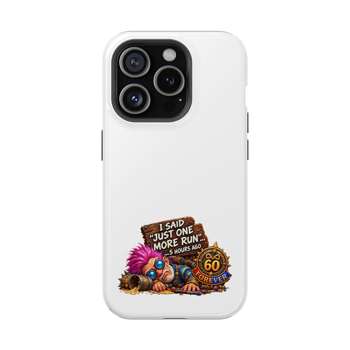 I Said Just One More Run… 5 Hours Ago – Phone Case