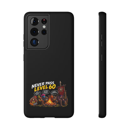 Phone Case — 'Never Pass Level 60' Heavy-Duty Impact-Resistant Phone Case