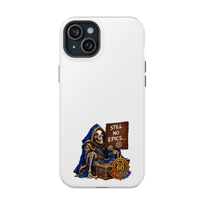 Phone Case — 'Still No Epics…' Heavy-Duty Impact-Resistant Phone Case