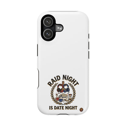 Raid Night Is Date Night – Phone Case