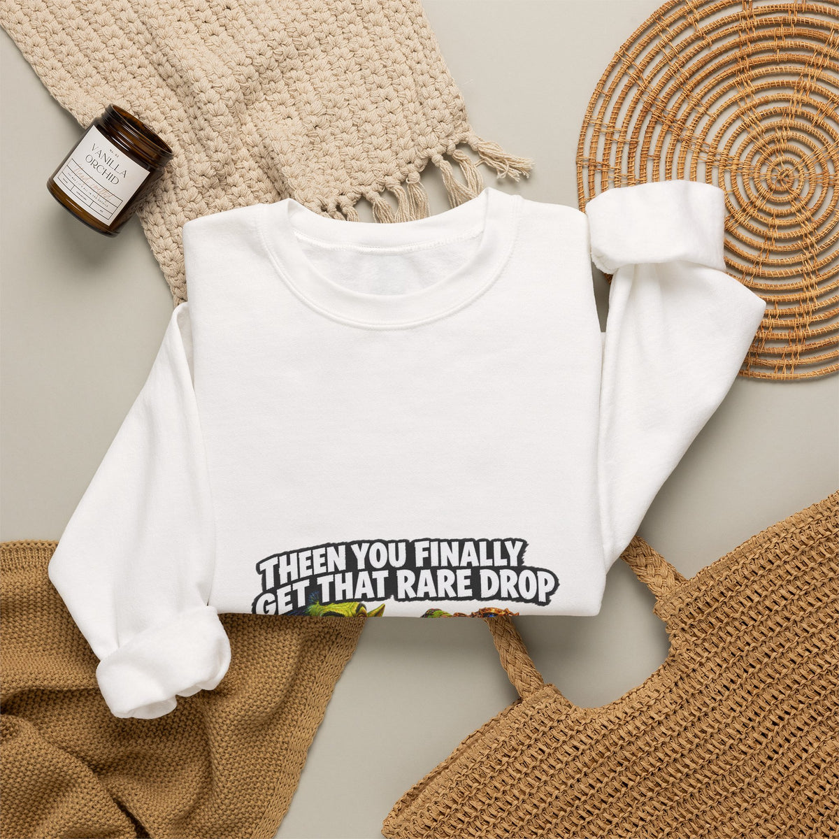 Then You Finally Get That Rare Drop – Sweatshirt