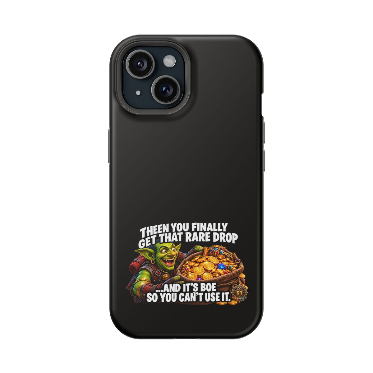 Phone Case — 'Rare Drop… And It's BoE' Heavy-Duty Impact-Resistant Phone Case