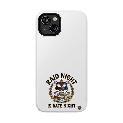 Raid Night Is Date Night – Phone Case