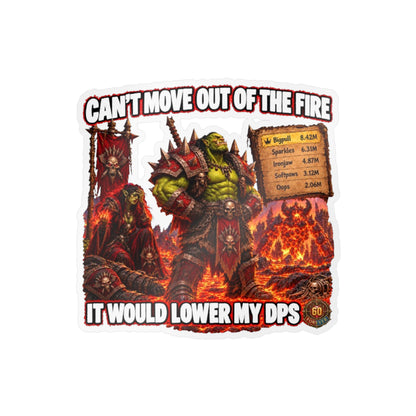 Can't Move Out of the Fire – Poster Decal