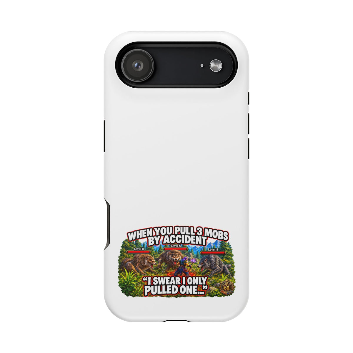 When You Pull 3 Mobs by Accident – Phone Case
