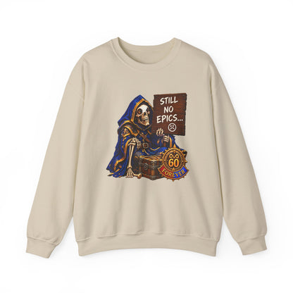 Still No Epics – Sweatshirt