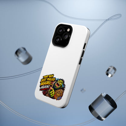 Phone Case — 'That Guy Just Pulled Aggro… Again' Heavy-Duty Impact-Resistant Phone Case