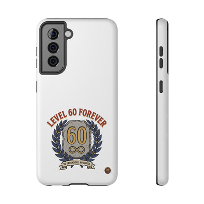 Phone Case — 'Level 60 Forever' Heavy-Duty Impact-Resistant Phone Case