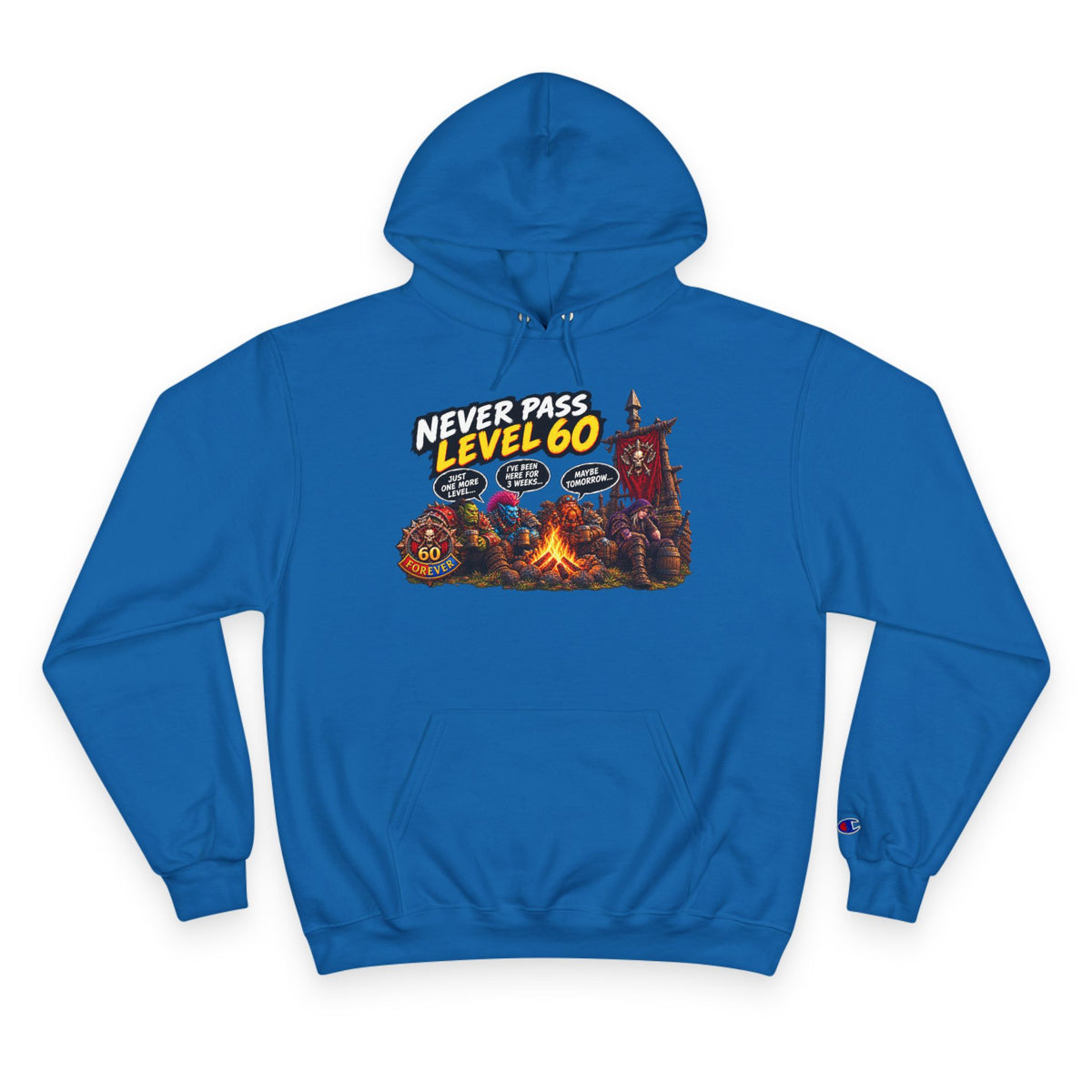 Never Pass Level 60  – Hoodie