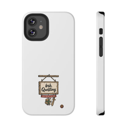 brb, Questing – Phone Case