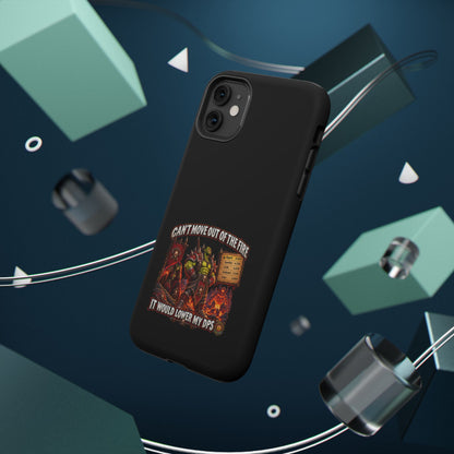 Phone Case — 'Can't Move Out of the Fire, It Would Lower My DPS' Heavy-Duty Impact-Resistant Phone Case