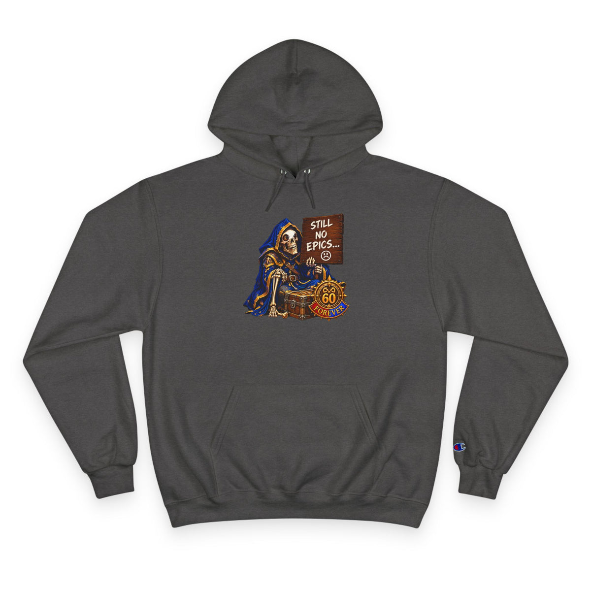 Still No Epics – Hoodie | Sixty Forever Co.