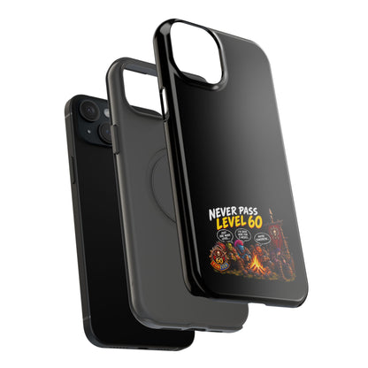 Phone Case — 'Never Pass Level 60' Heavy-Duty Impact-Resistant Phone Case