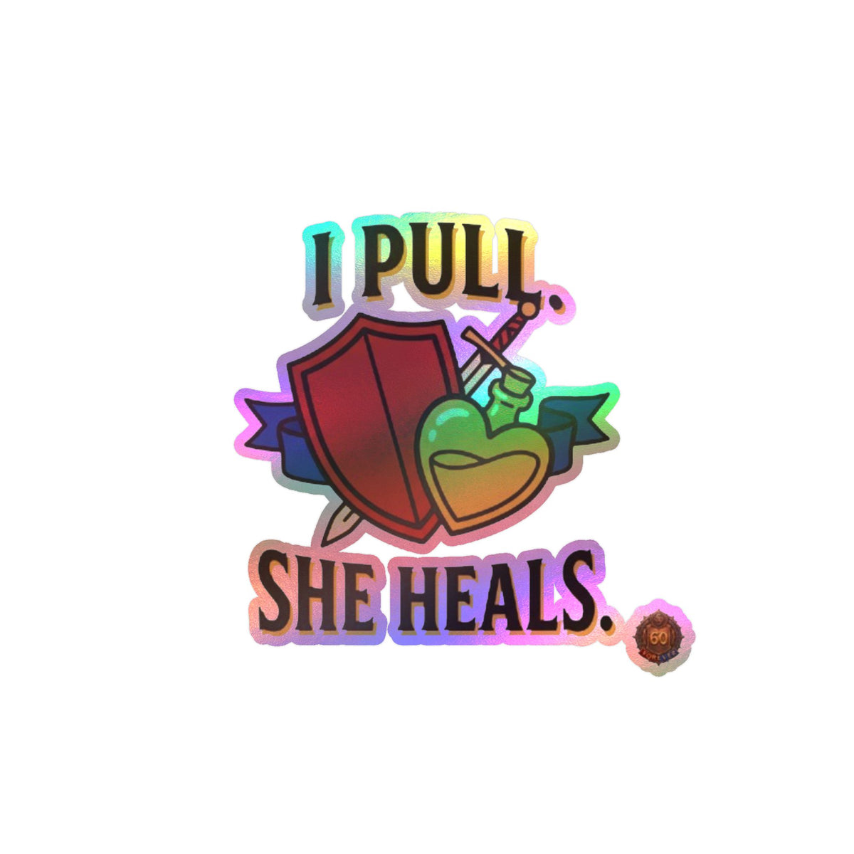 I Pull. She Heals. – Poster Decal