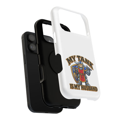 Phone Case — 'My Tank Is My Husband' Heavy-Duty Impact-Resistant Phone Case