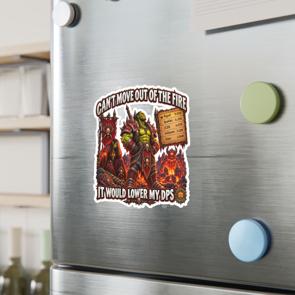 Can't Move Out of the Fire, It Would Lower My DPS – Sticker