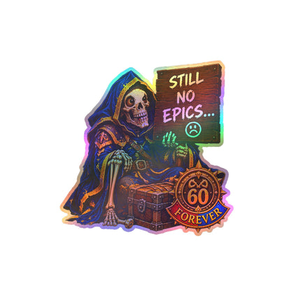 Still No Epics – Poster Decal